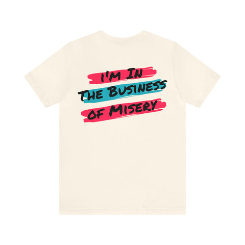 In The Business Unisex Jersey Short Sleeve Tee