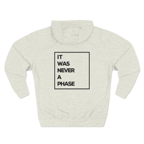 It Was Never A Phase Unisex Premium Pullover Hoodie