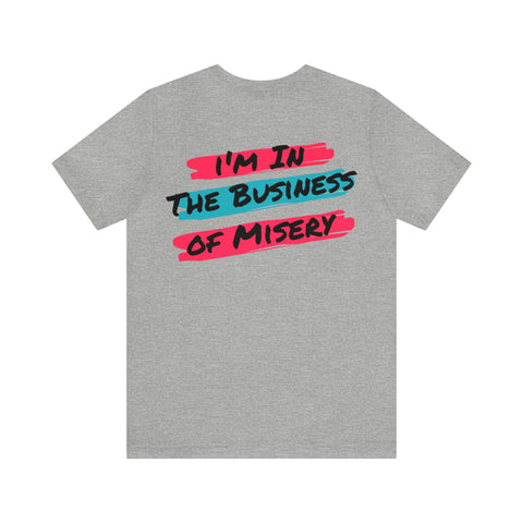 In The Business Unisex Jersey Short Sleeve Tee