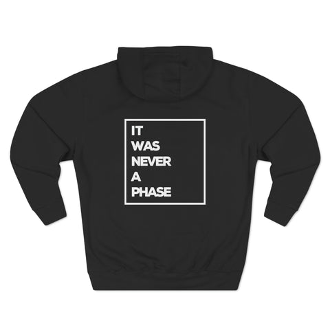 It Was Never A Phase Unisex Premium Pullover Hoodie