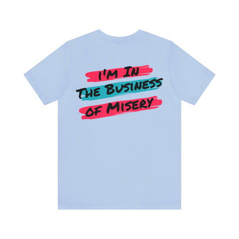 In The Business Unisex Jersey Short Sleeve Tee