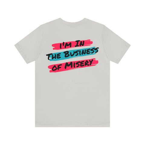 In The Business Unisex Jersey Short Sleeve Tee