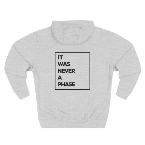 It Was Never A Phase Unisex Premium Pullover Hoodie